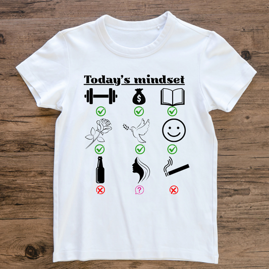 TODAY'S MINDSET WHITE T SHIRT